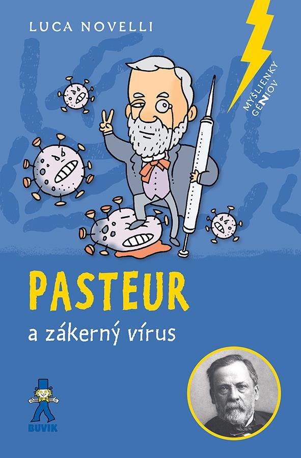 Pasteur: a zákerný vírus