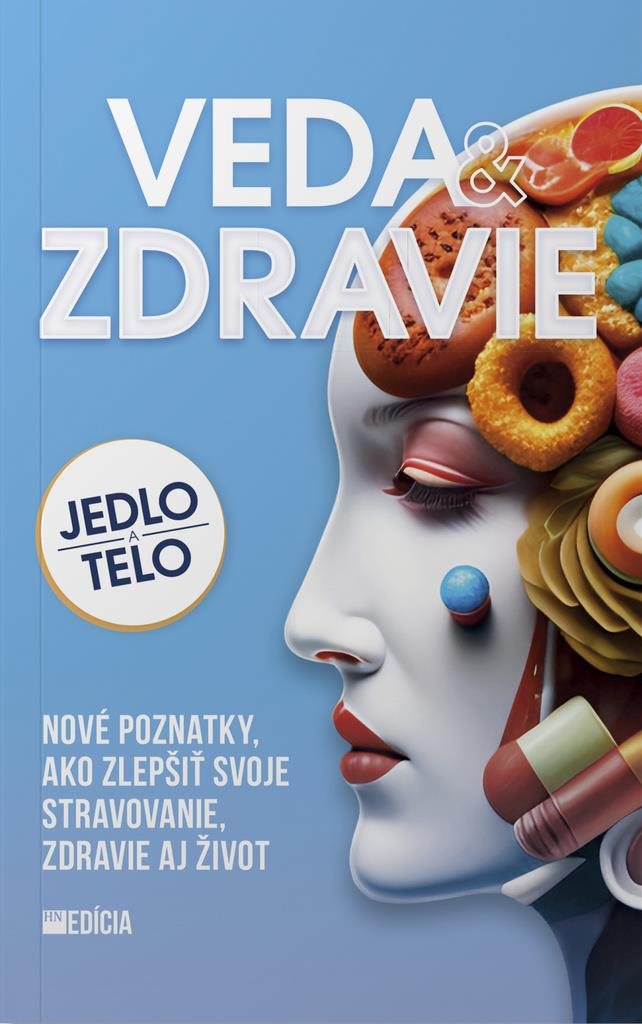 Veda a zdravie: Jedlo a telo