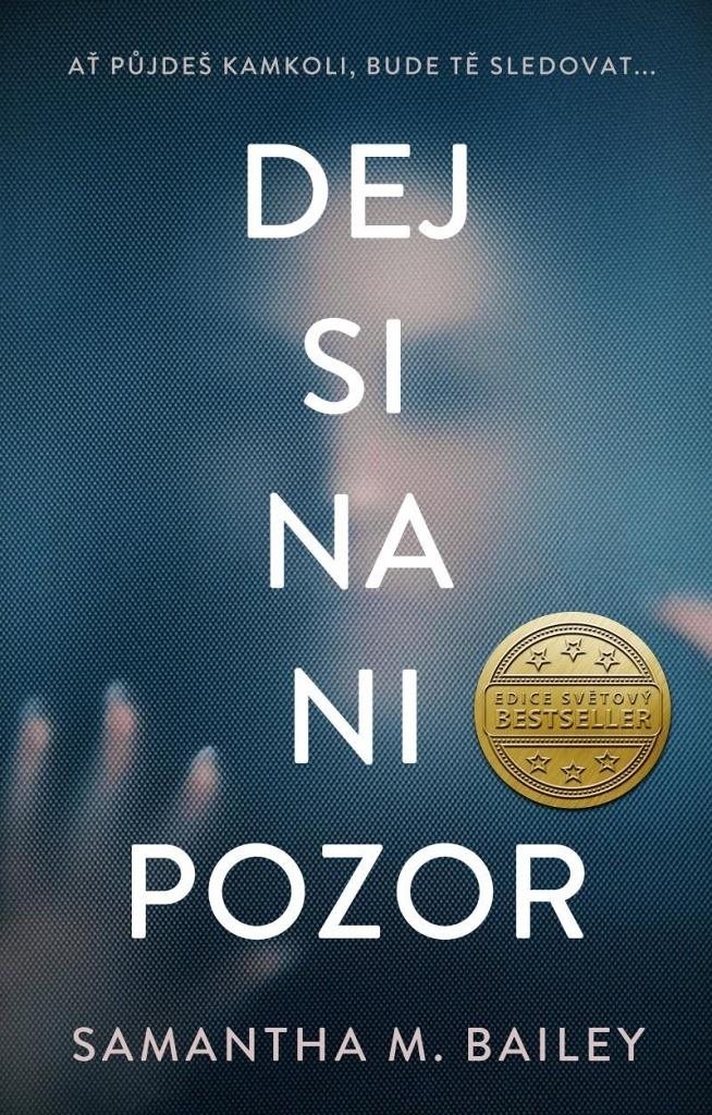 Dej si na ni pozor: Ať půjdeš kamkoli, bude tě sledovat ...