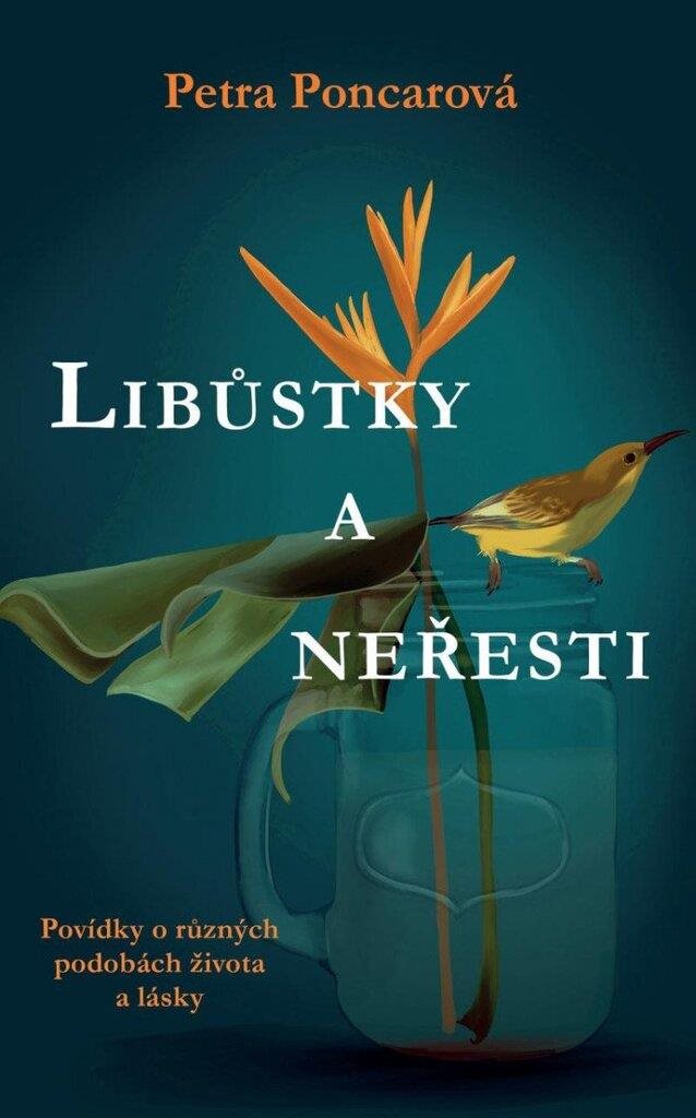 Libůstky a neřesti: Povídky o různých podobách života a lásky