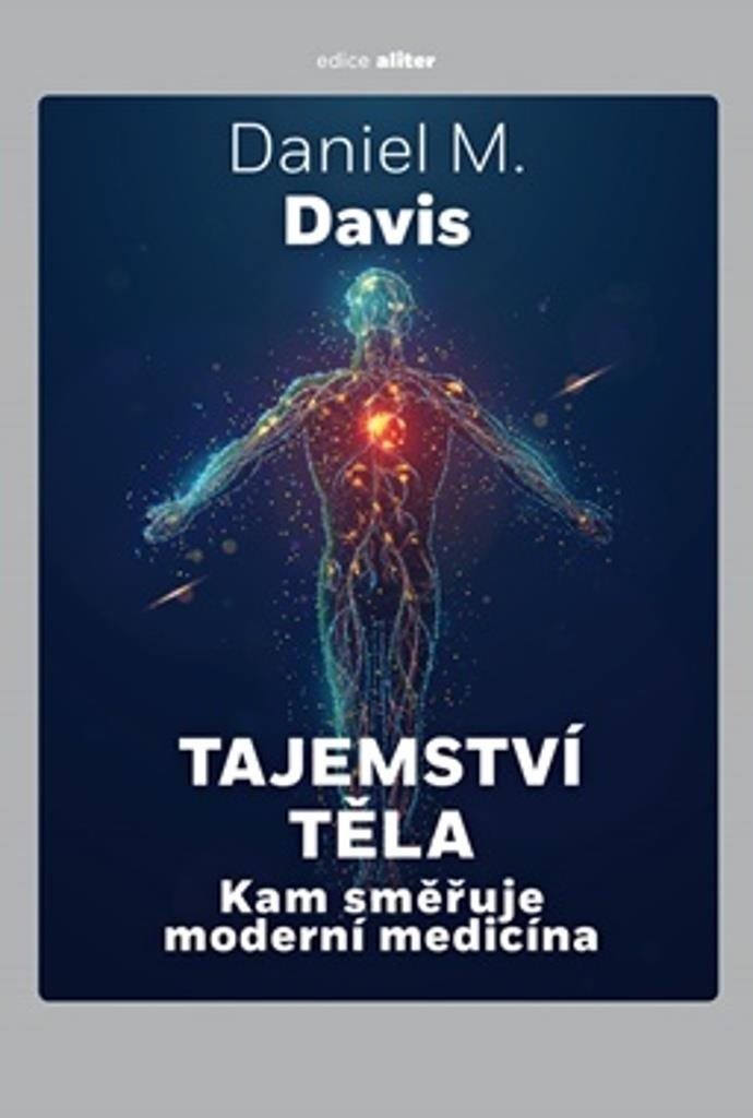 Tajemství těla: Kam směřuje moderní medicína