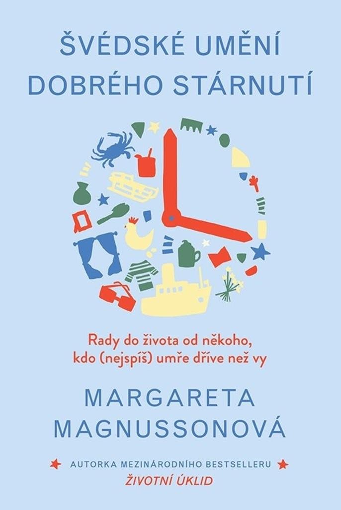 Švédské umění dobrého stárnutí: Rady do života od někoho, kdo (nejspíš) umře dřív než vy
