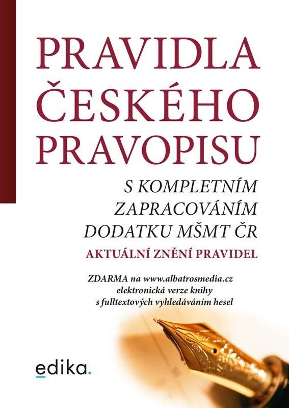 Pravidla českého pravopisu: s kompletním zapracováním dodatku MŠMT ČR