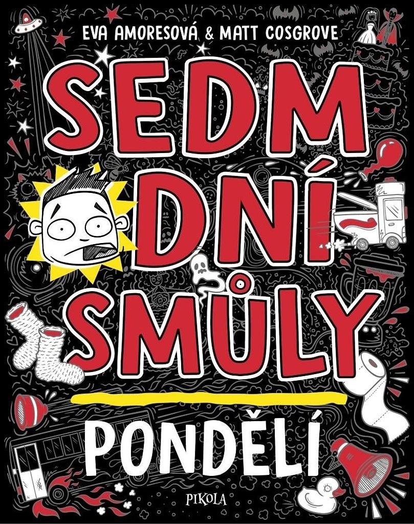 Sedm dní smůly Pondělí