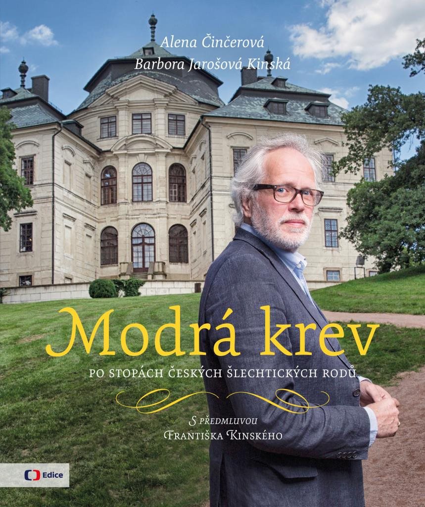 Modrá krev: Po stopách českých šlechtických rodů