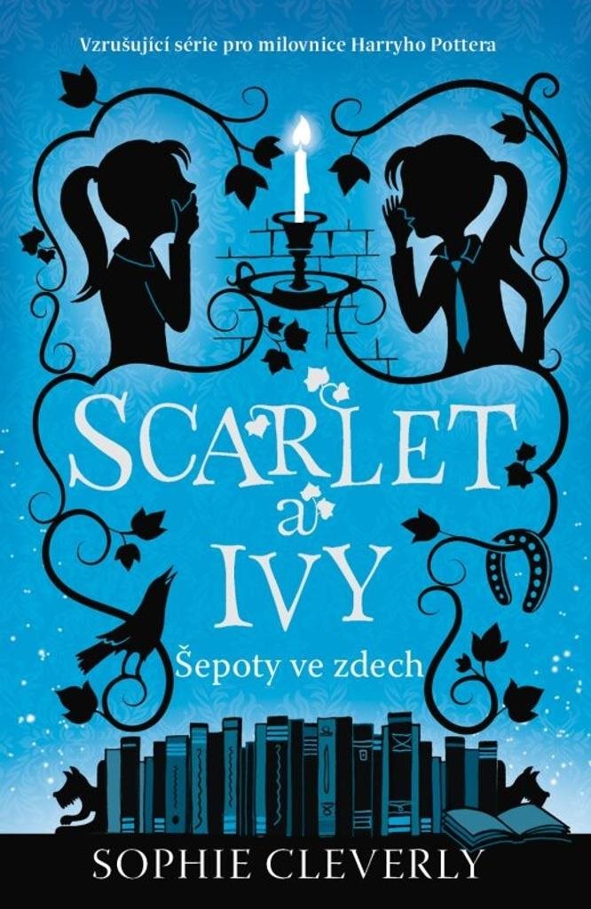 Scarlet a Ivy Šepoty ve zdech