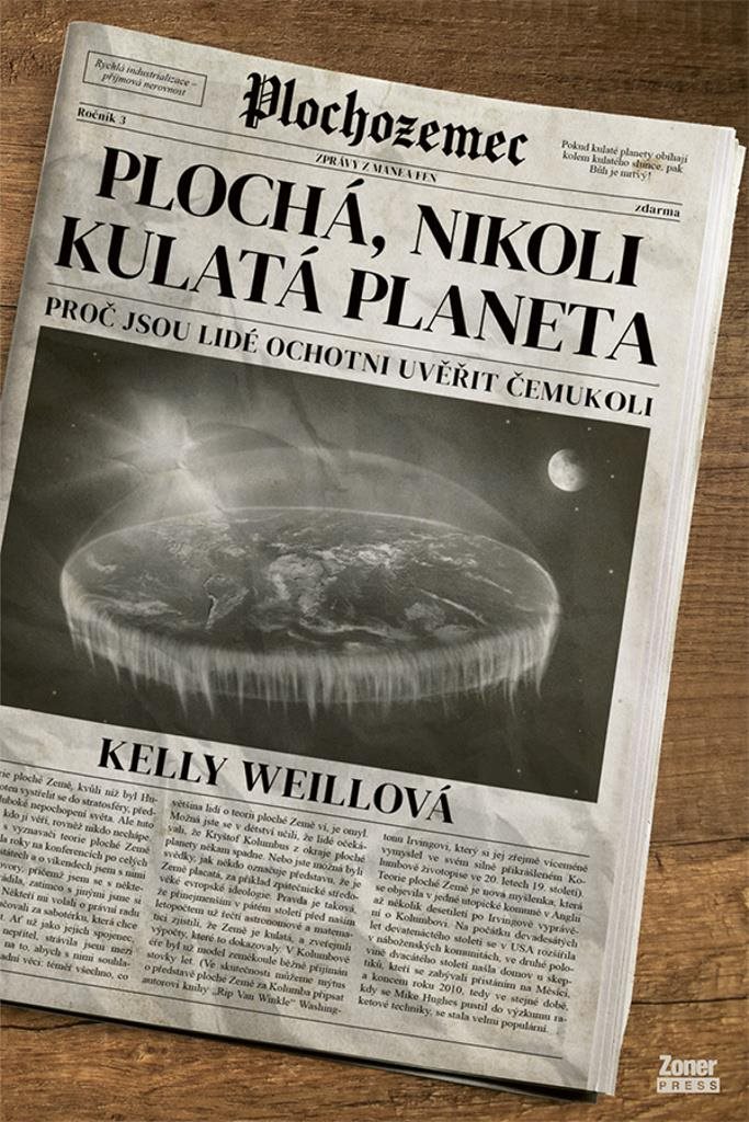 Plochá, nikoli kulatá planeta: Proč jsou lidé ochotni uvěřit čemukoli