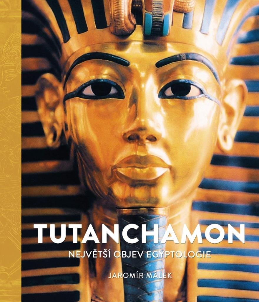 Tutanchamon: ejvětší objev egyptologie