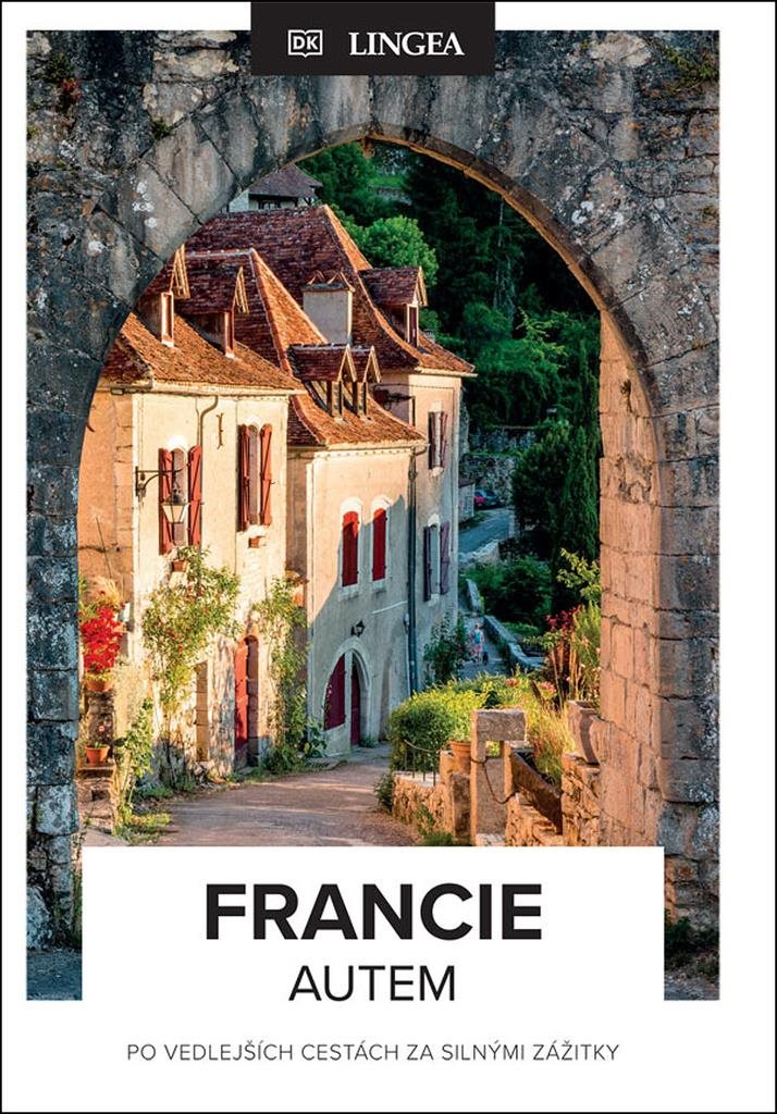 Francie autem: po vedlejších cestách za silnými zážitky