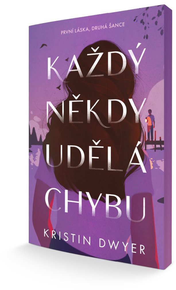 Každý někdy udělá chybu: První láska, druhá šance