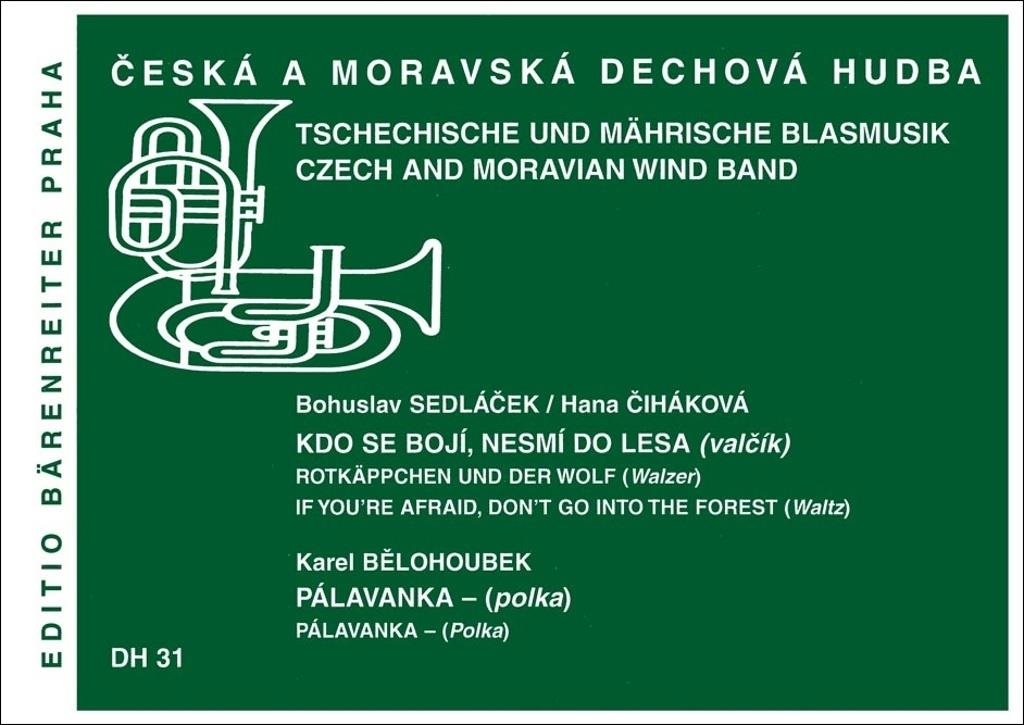 Kdo se bojí, nesmí do lesa / Pálavanka: Česká a moravská dechová hudba