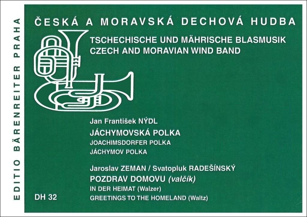 Jáchymovská polka / Pozdrav domovu: Česká a moravská dechová hudba