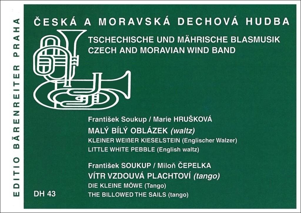 Malý bílý oblázek / Vítr vzdouvá plachtoví: Česká a moravská dechová hudba