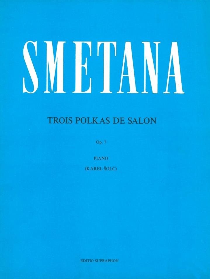 Tři salonní polky op. 7: Fis dur, f moll, E dur