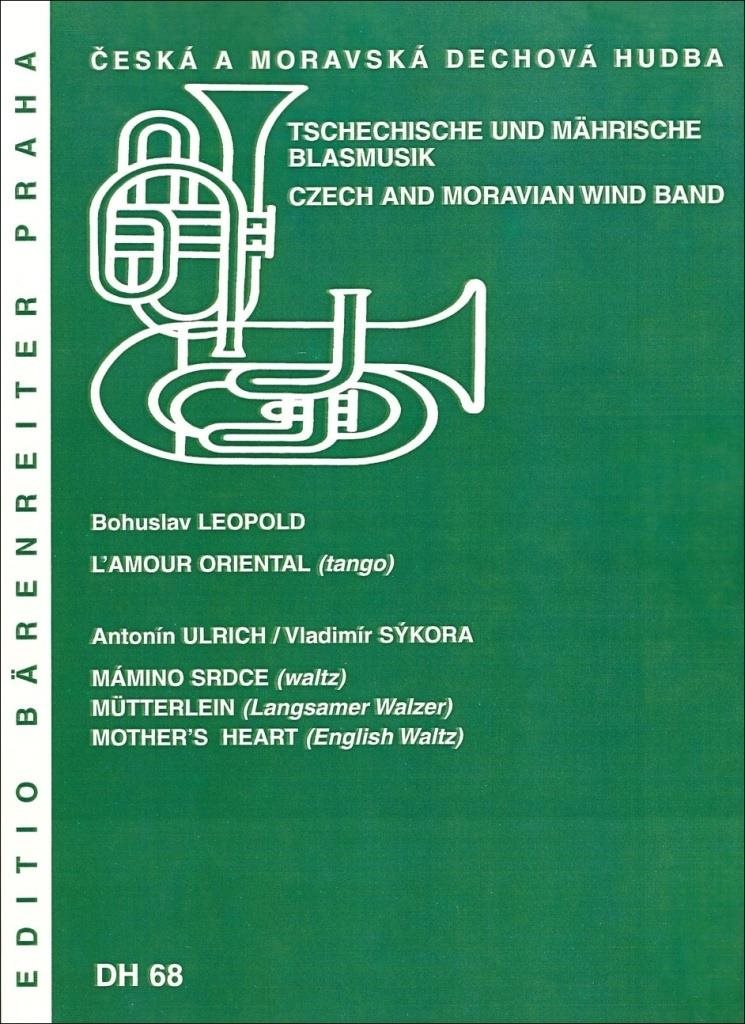 L'Amour oriental / Mámino srdce: Česká a moravská dechová hudba