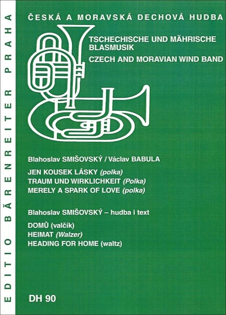 Jen kousek lásky / Domů: Česká a moravská dechová hudba