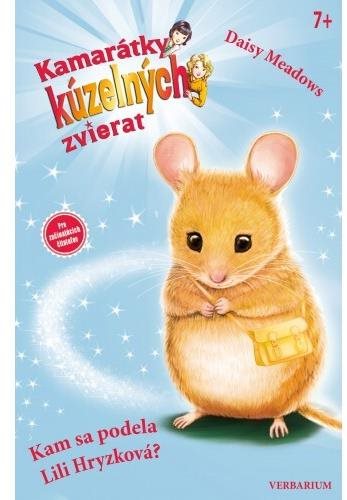 Kam sa podela Lili Hryzková?: Kamarátky kúzelných zvierat