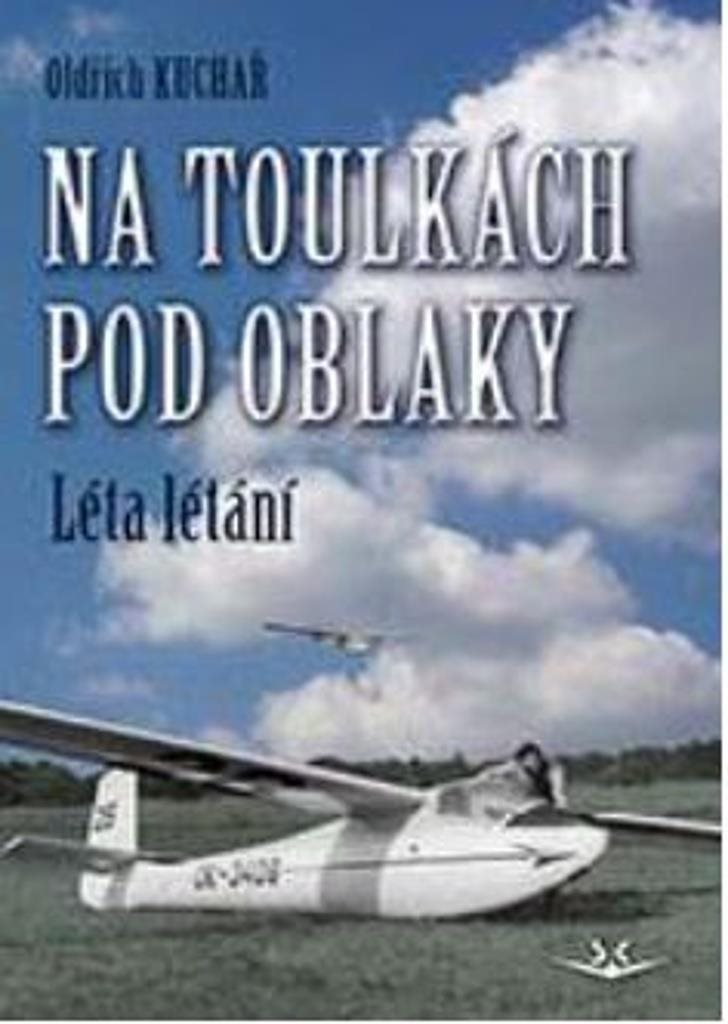 Na toulkách pod oblaky: Léta létání