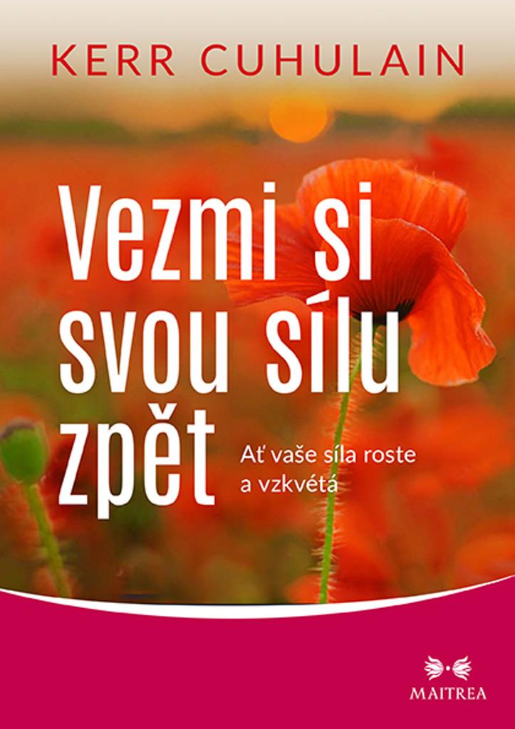 Vezmi si svou silu zpět: Ať vaše síla roste a vzkvétá