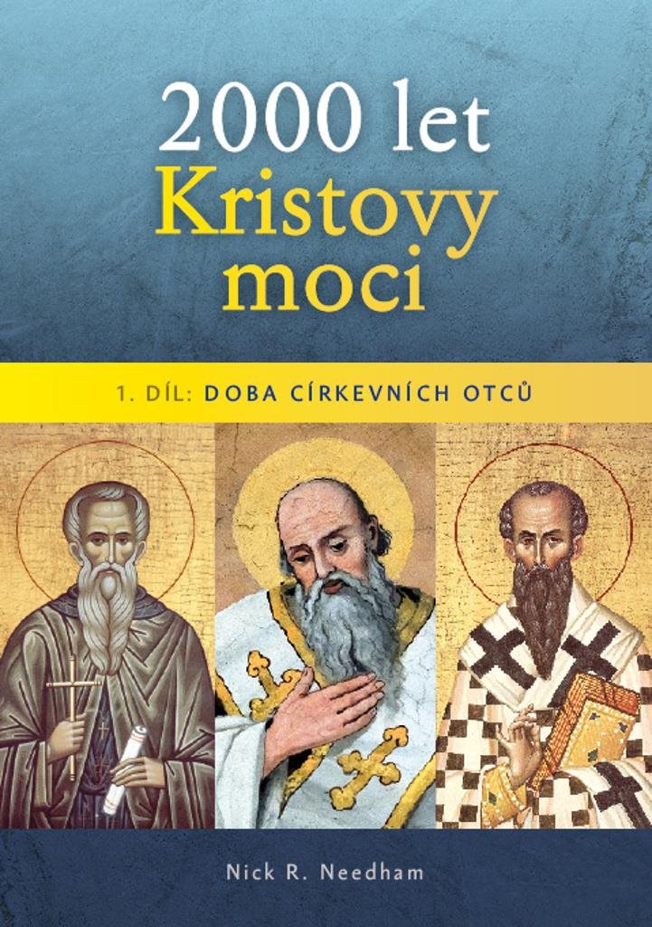 2000 let Kristovy moci: Doba církevních otců