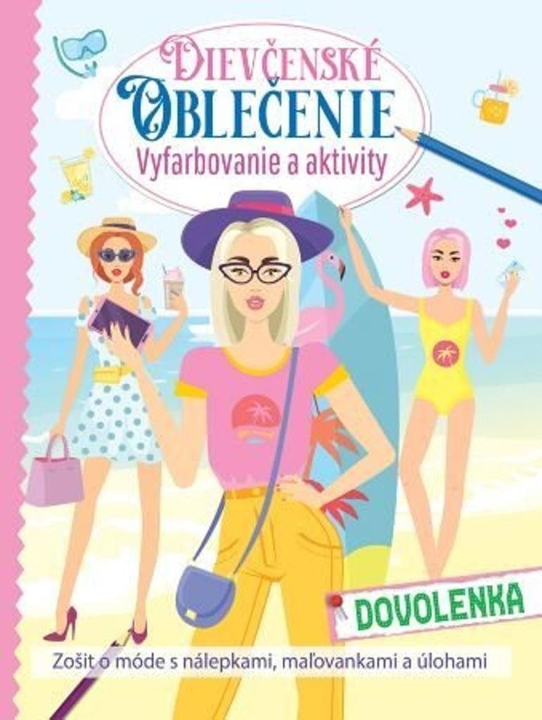 Dievčenské oblečenie Dovolenka: Vyfarbovanie a aktivity