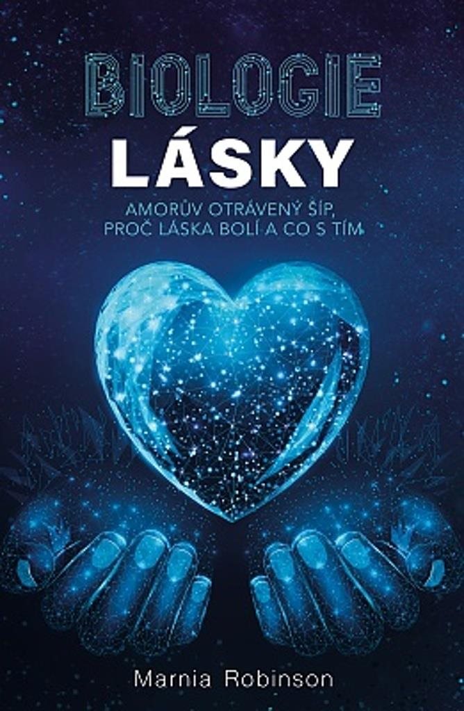 Biologie lásky: Amorův otrávený šíp, proč láska bolí a co s tím