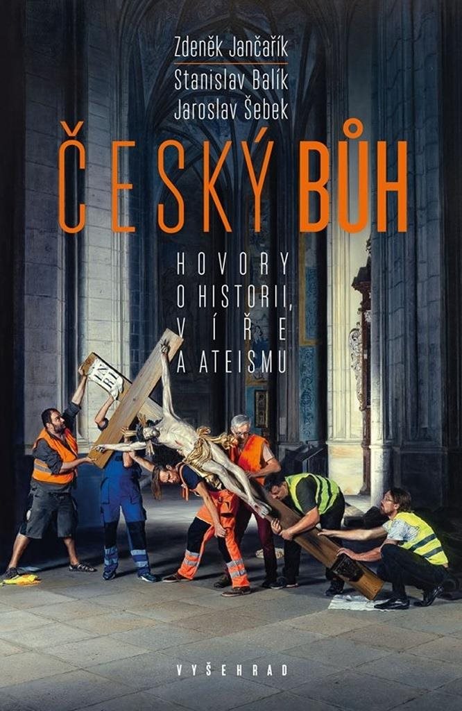 Český bůh: Hovory o historii, víře a ateismu