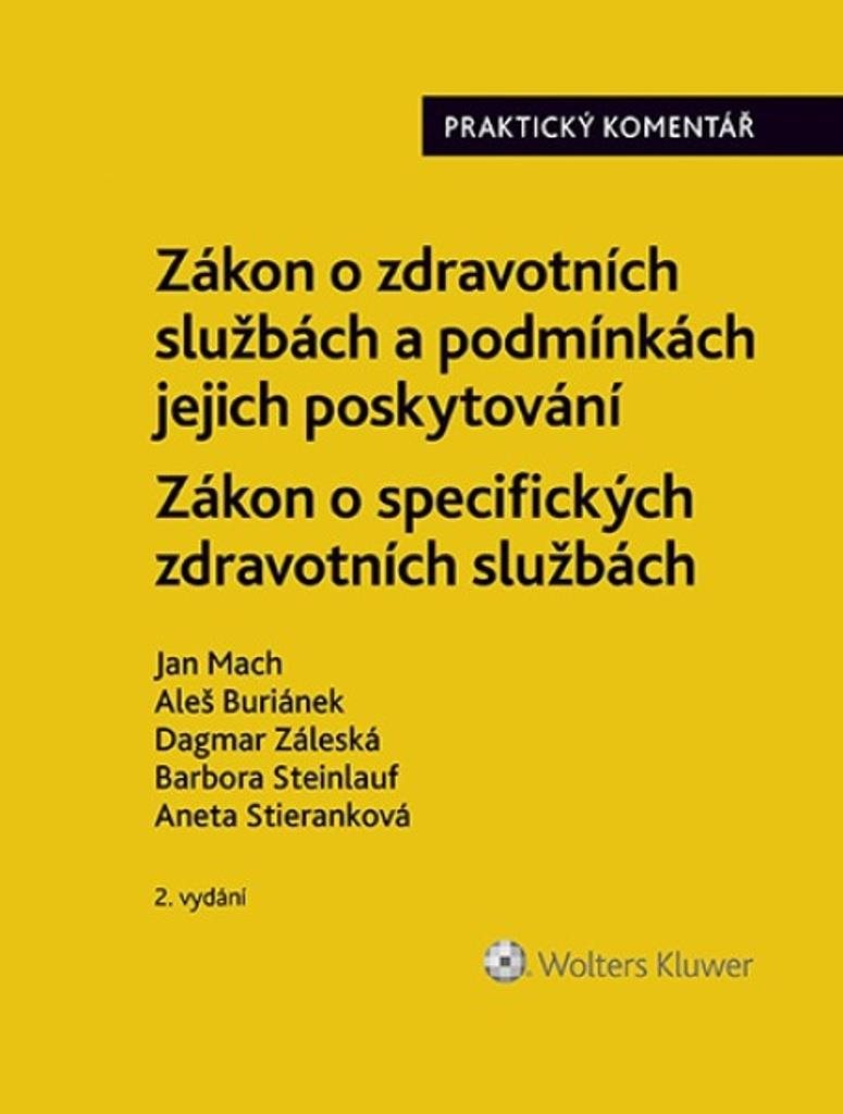 Zákon o zdravotních službách a podmínkách jejich poskytování Praktický komentář: Zákon o specifickýc