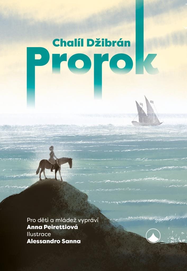 Prorok: Pro děti a mládež vypráví Anna Peirettiová