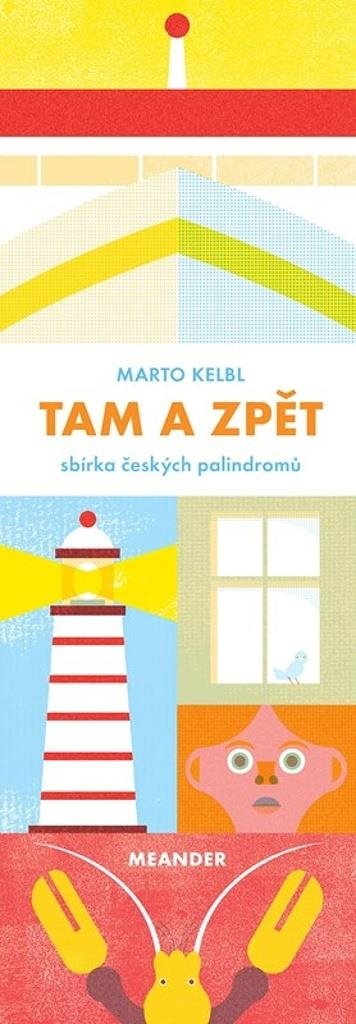 Tam a zpět: sbírka českých palindromů