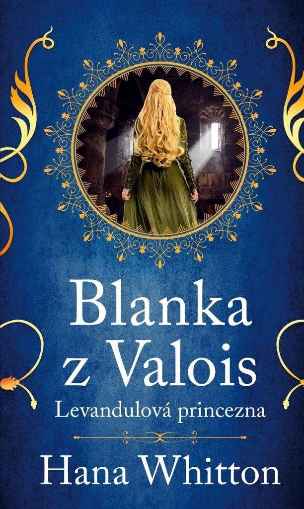 Blanka z Valois: Levandulová princezna