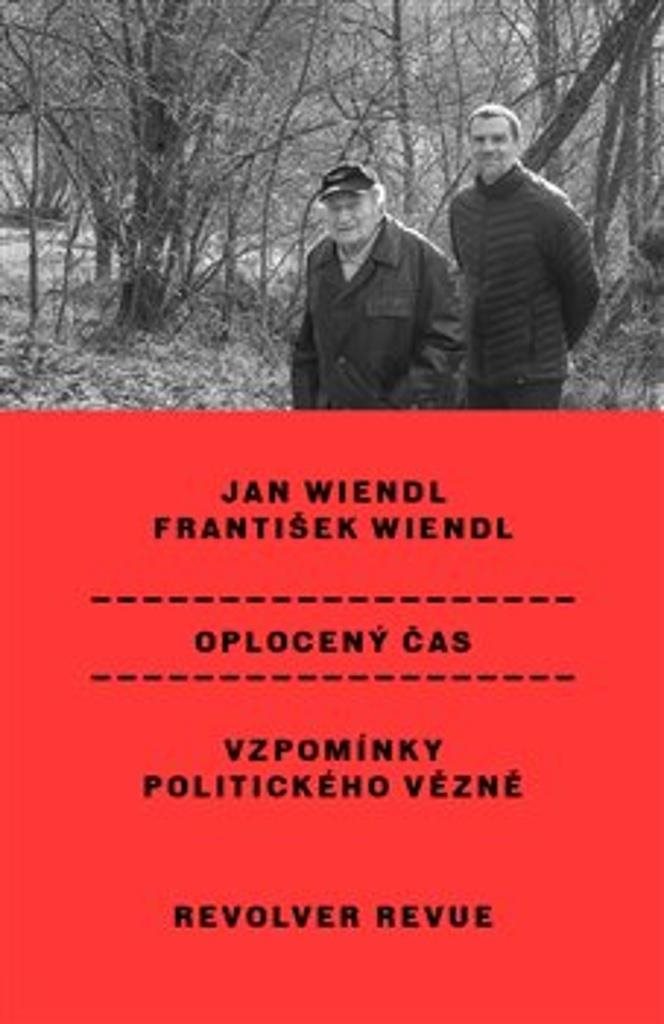 Oplocený čas: Vzpomínky politického vězně