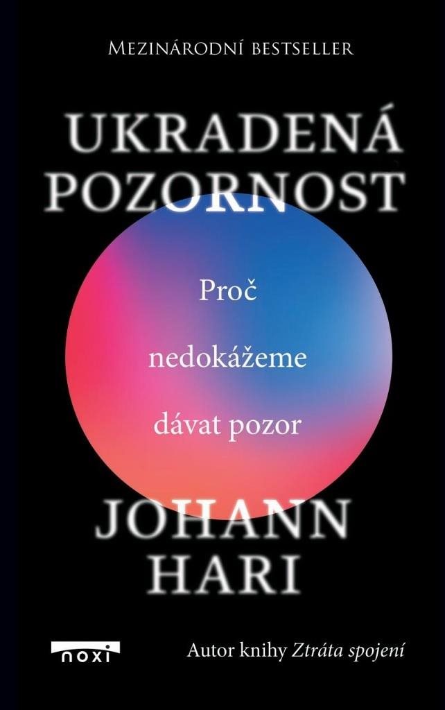 Ukradená pozornost: Proč nedokážeme dávat pozor