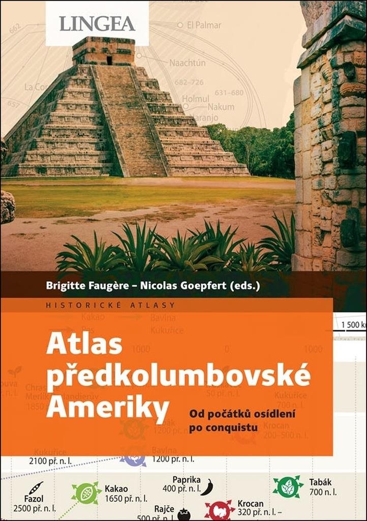 Atlas předkolumbovské Ameriky: Od počátků osídlení po conquistu