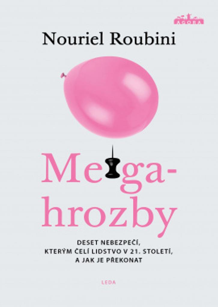 Megahrozby: Deset nebezpečí, kterým čelí lidstvo v 21. století, a zda je dokážeme překonat