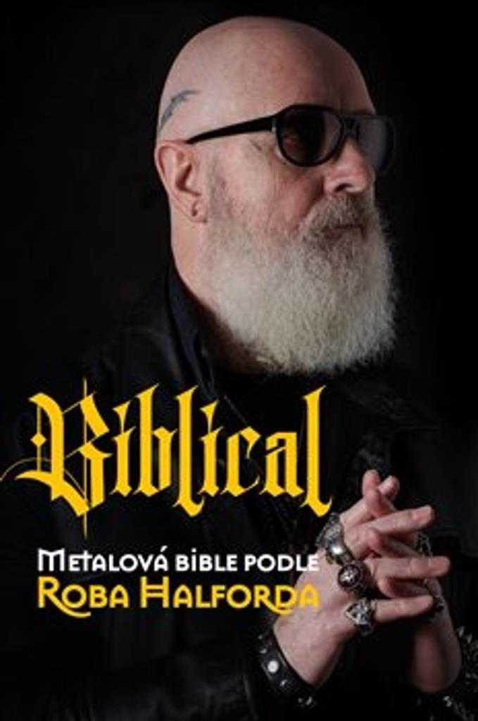 Biblical: Metalová bible podle Roba Halforda