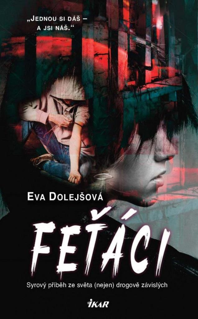 Feťáci: Syrový příběh ze světa  drogově závislých