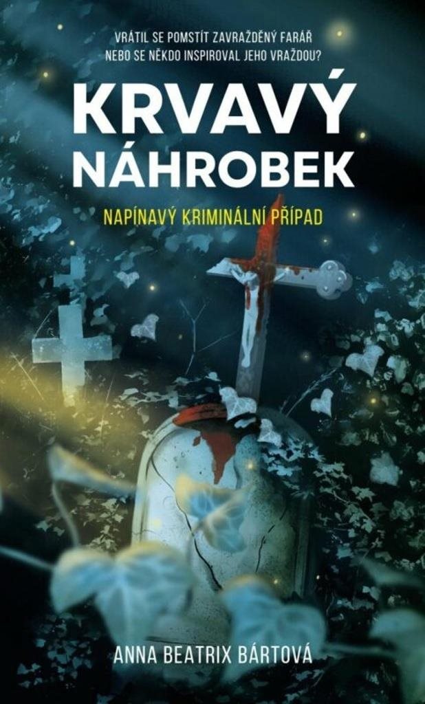 Krvavý náhrobek: Napínavý kriminální případ