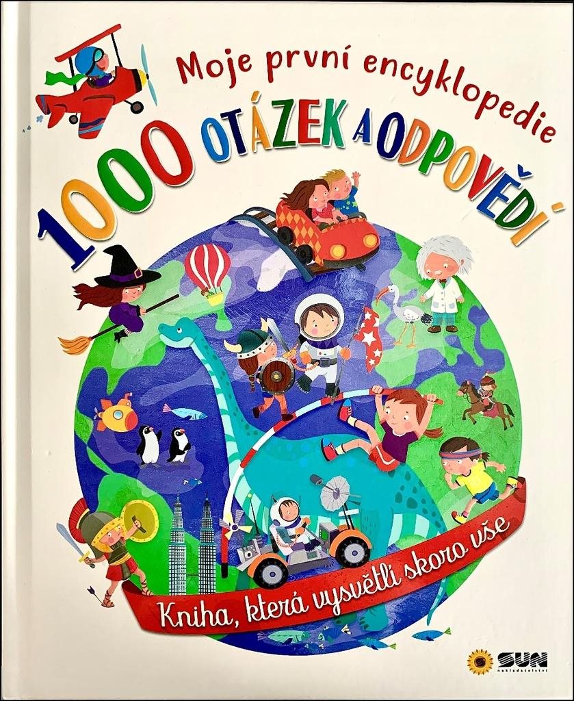 1000 otázek a odpovědí: Moje první encyklopedie