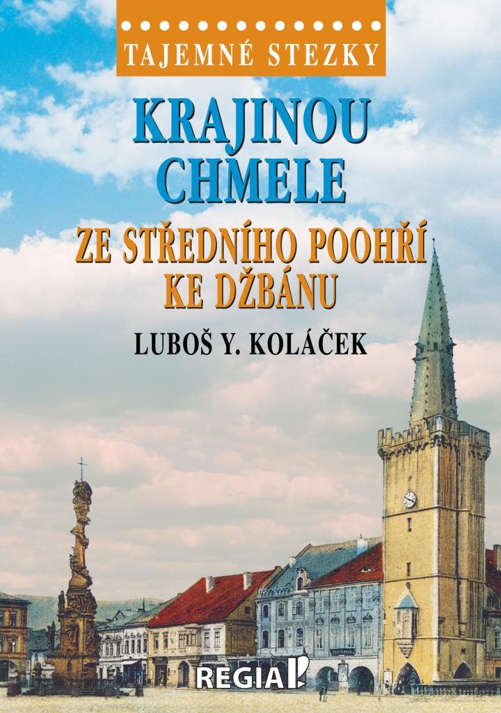 Krajinou chmele ze středního Poohří ke Džbánu: Tajemné stezky
