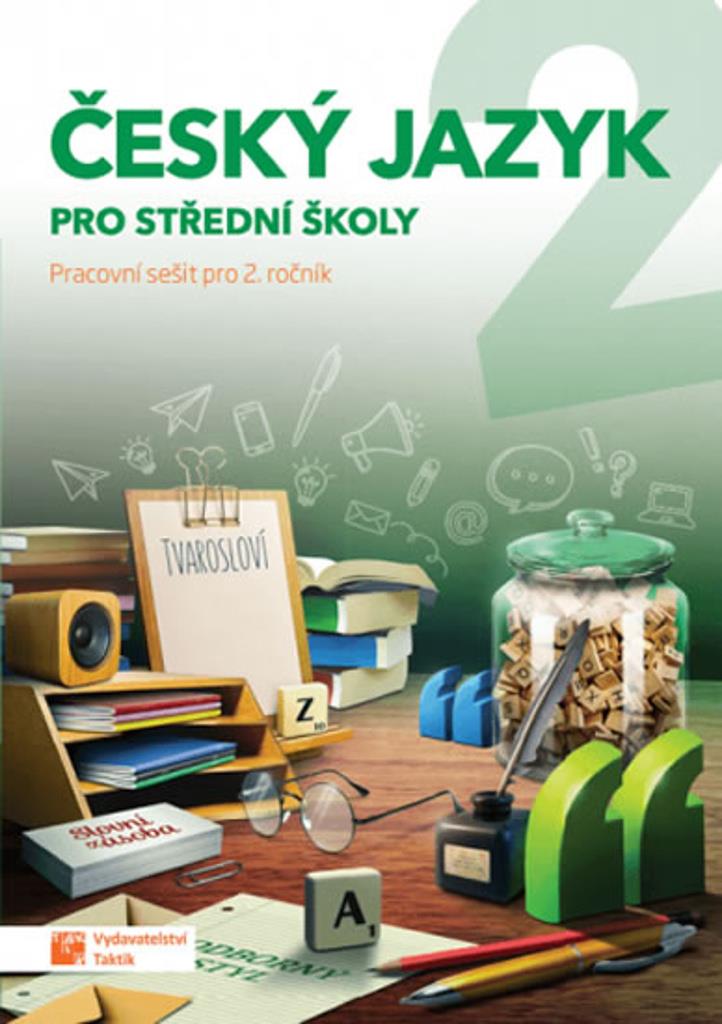 Český jazyk 2 pro střední školy: Pracovní sešit