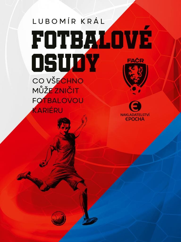 Fotbalové osudy: Co všechno může zničit fotbalovou kariéru
