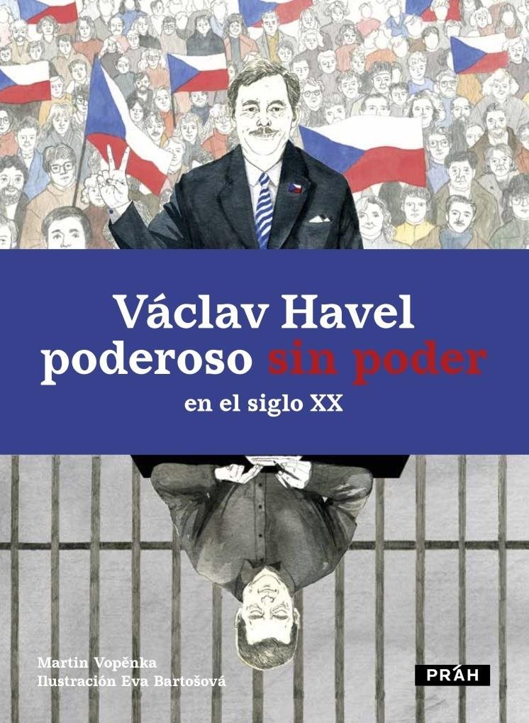 Václav Havel: poderoso sin poder en el siglo XX