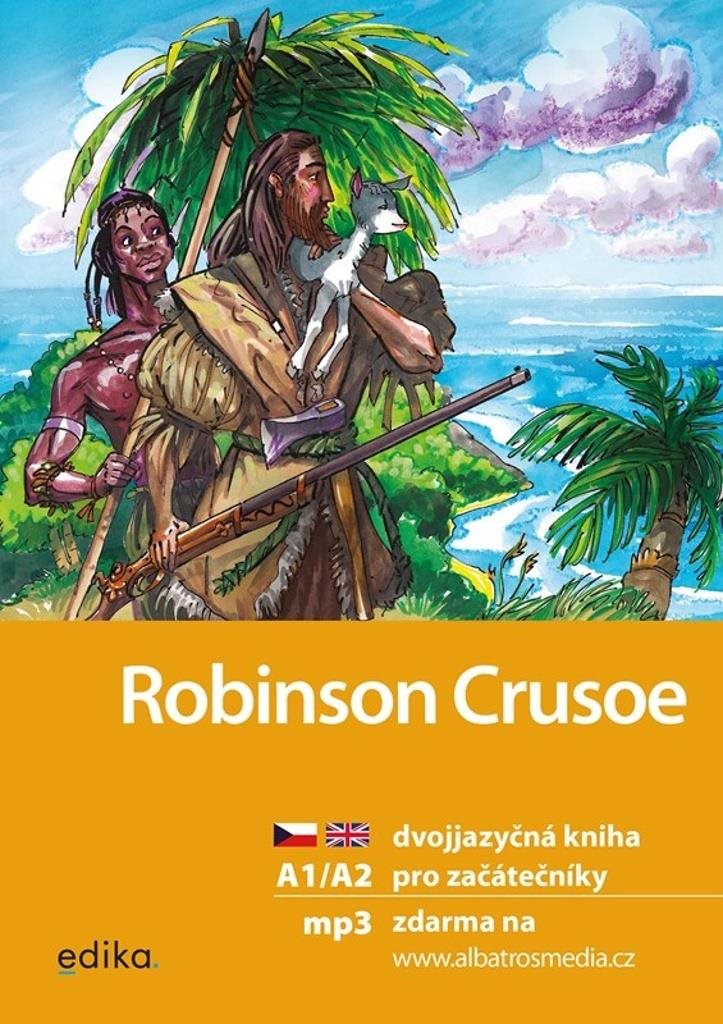 Robinson Crusoe: dvojjazyčná kniha pro začátečníky
