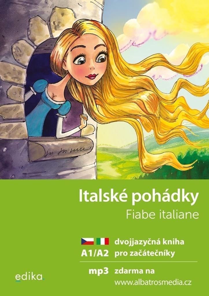 Italské pohádky Fiabe italiane: dvojjazyčná kniha pro začátečníky