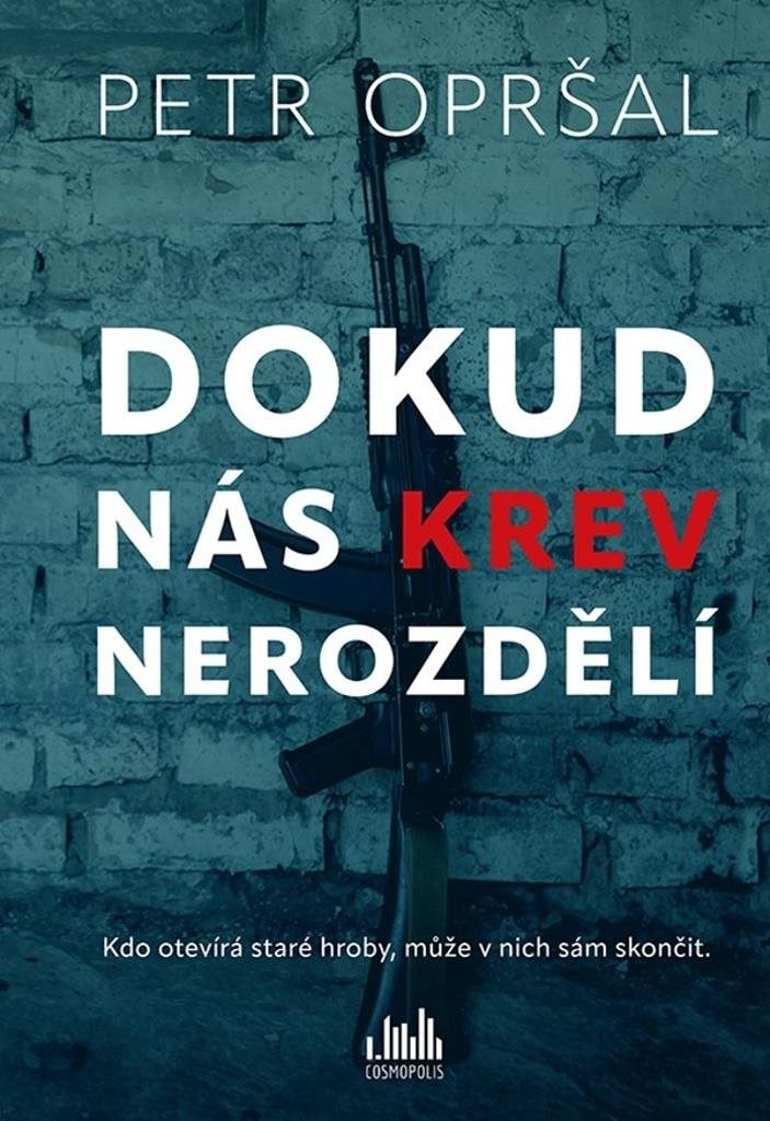Dokud nás krev nerozdělí: Kdo otevírá staré hroby, může v nich sám skončit.