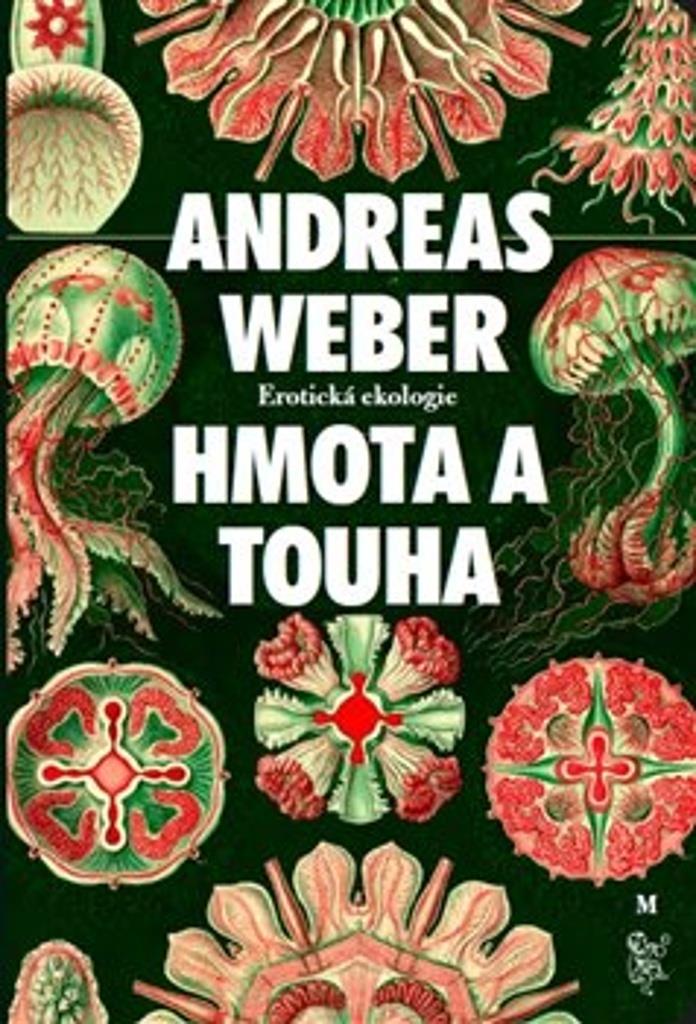 Hmota a touha: Erotická ekologie