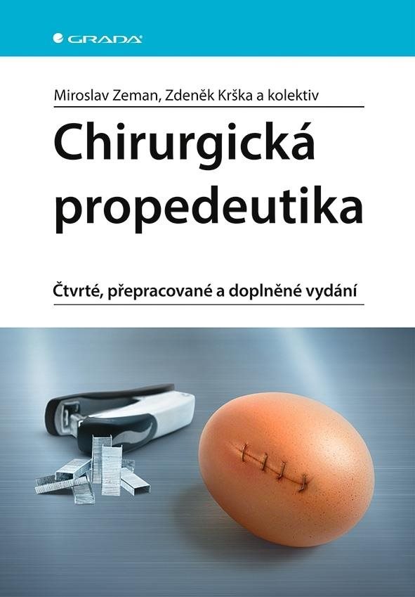 Chirurgická propedeutika: Čtvrté, přepracované a doplněné vydání