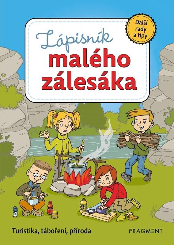 Zápisník malého zálesáka: Turistika, táboření, příroda
