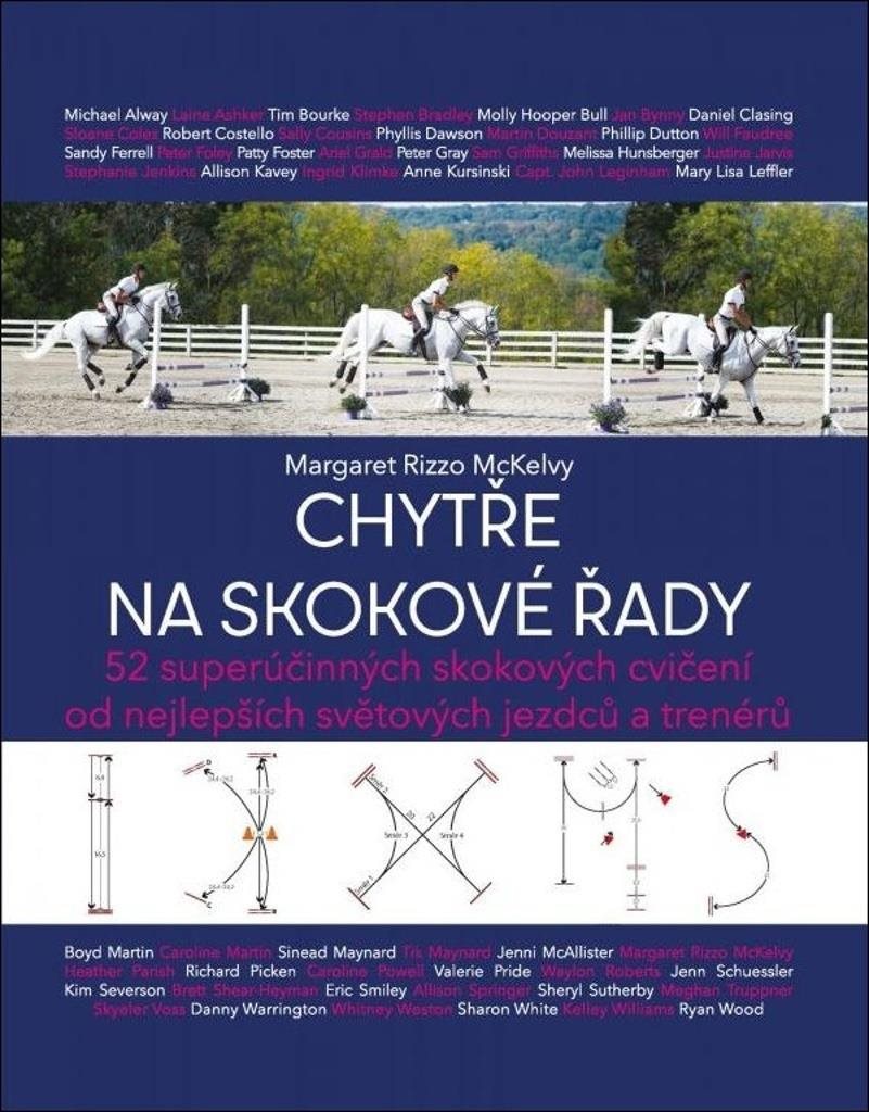 Chytře na skokové řady: 52 superúčinných skokových cvičení od nejlepších světových jezdců a trenérů